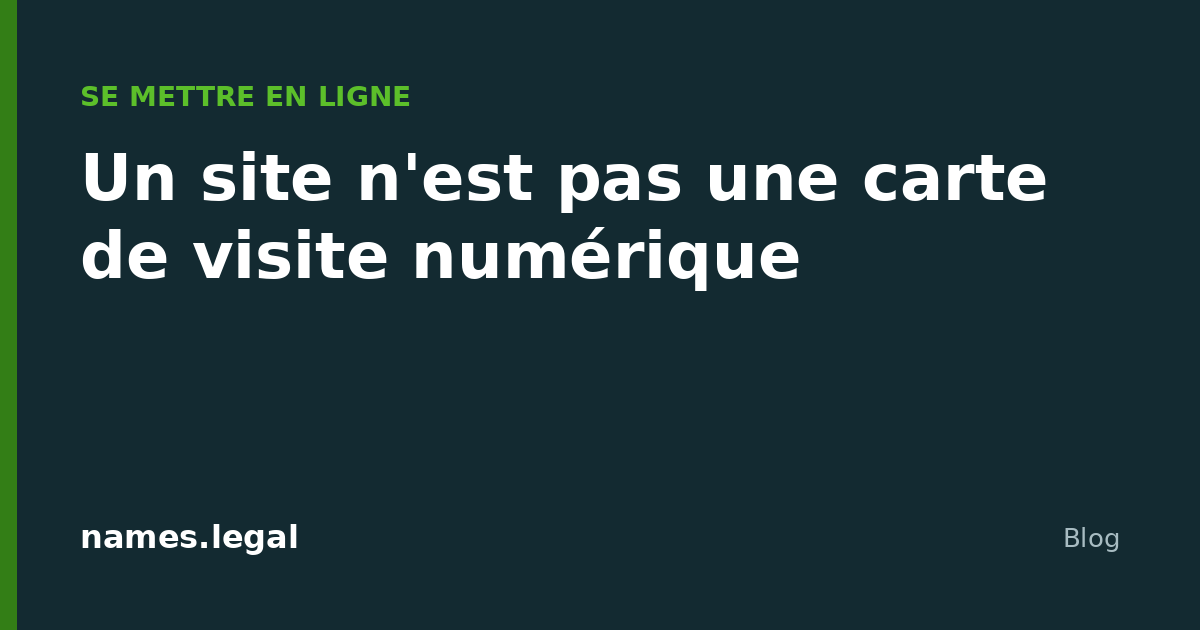Un site n'est pas une carte de visite numérique